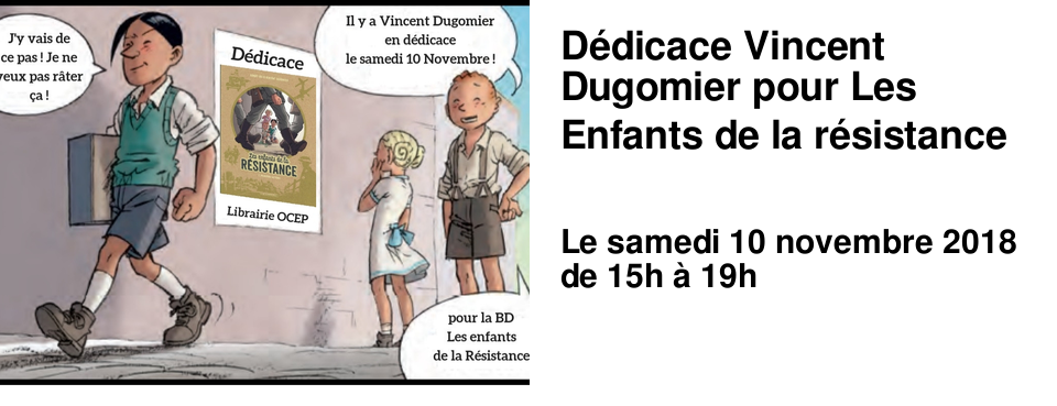 D�dicace Vincent Dugomier pour Les Enfants de la r�sistance