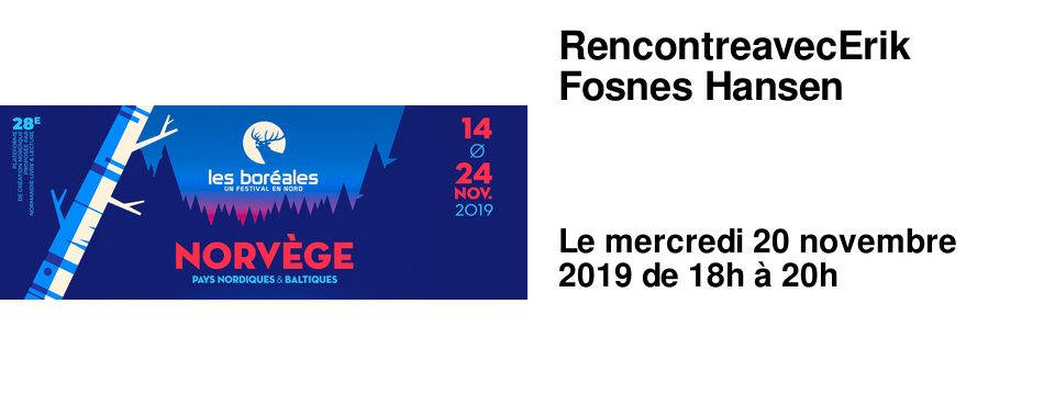 Rencontre avec Erik Fosnes Hansen